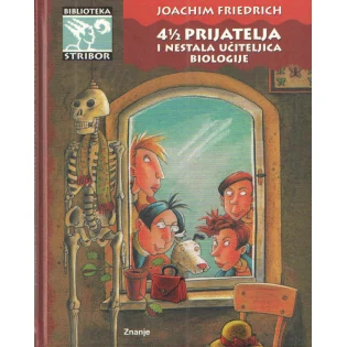 Joachim Friedrich - 4 1/2 prijatelja i nestala učiteljica biologije