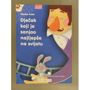 Mladen Kušec - Dječak koji je sanjao najljepše