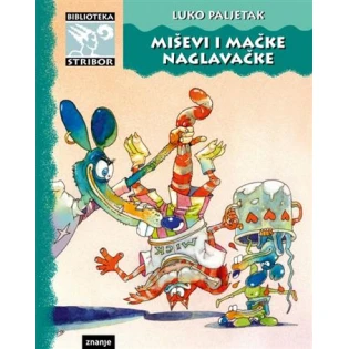Luko Paljetak - Miševi i mačke naglavačke