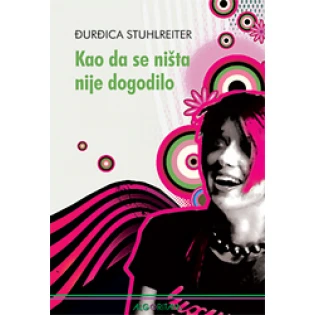 Đurđica Stuhlreiter - Kao da se ništa nije dogodilo