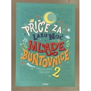 Francesca Cavallo i Elena Favilli - Priče za laku noć za mlade buntovnice 2