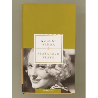 August Šenoa - Zlatarovo zlato
