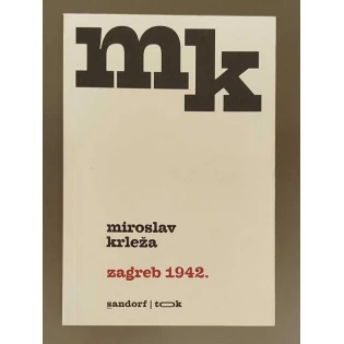 Miroslav Krleža - Zagreb 1942.