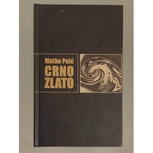 Matko Peić - Crno zlato