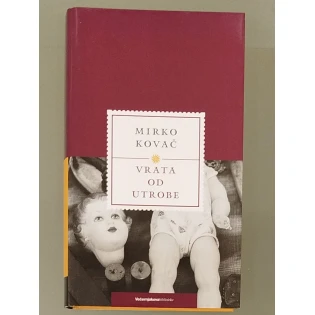 Mirko Kovač - Vrata od utrobe