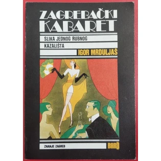 Igor Mrduljaš - Zagrebački kabaret
