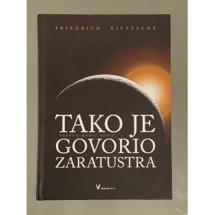 Friedrich Nietzsche - Tako je govorio Zaratustra