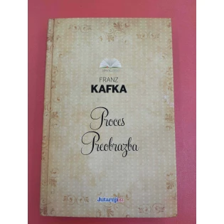 Franz Kafka - Proces, Preobrazba