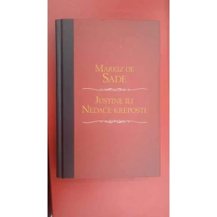 Markiz de Sade - Justine ili nedaće kreposti