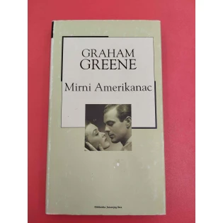 Graham Greene - Mirni Amerikanac