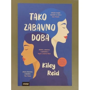 Kiley Reid - Tako zabavno doba