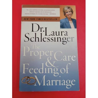 Laura Schlessinger - The Proper Care and Feeding of Marriage