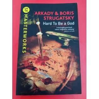 Arkady and Boris Strugatsky - Hard To Be a God
