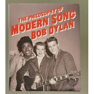Bob Dylan - The Philosophy of Modern Song
