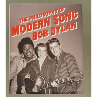 Bob Dylan - The Philosophy of Modern Song