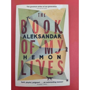 Aleksandar Hemon - The Book of My Lives