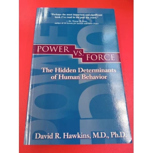 David R. Hawkins - Power vs. Force