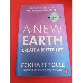 Eckhart Tolle - A New Earth : Create a Better Life
