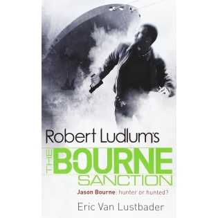 Eric Van Lustbader - The Bourne Sanction