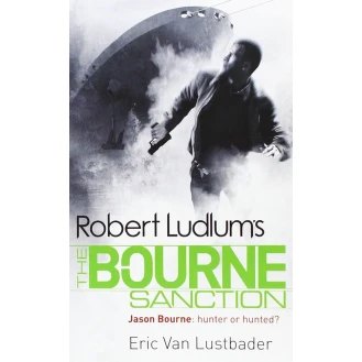 Eric Van Lustbader - The Bourne Sanction