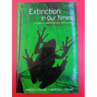 James P. Collins i Martha L. Crump - Extinction in Our Times: Global Amphibian Decline