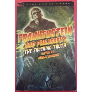 Nicolas Michaud - Frankenstein and Philosophy