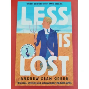 Andrew Sean Greer - Less Is Lost