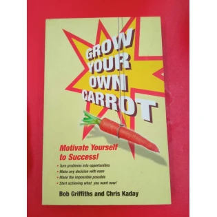 Bob Griffiths & Chris Kadey - Grow Your Own Carrot