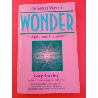 Guy Finley - The Secret Way of Wonder