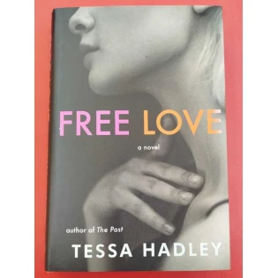 Tessa Hadley - Free Love