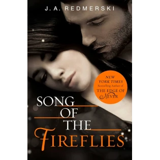 J. A. Redmerski - Song of the Fireflies
