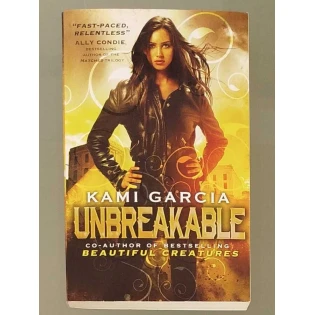 Kami Garcia and Margaret Stohl - Unbreakable