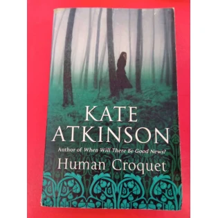 Kate Atkinson - Human Croquet