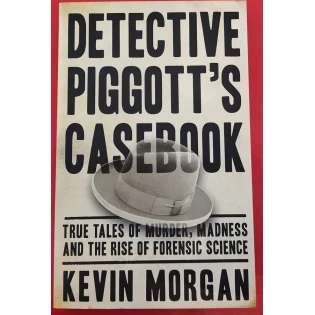 Kevin Morgan - Detective Piggott's Casebook