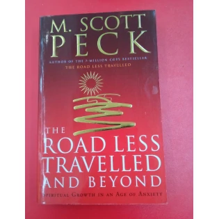 M. Scott Peck - The Road Less Travelled and Beyond - Spiritual Growth in an Age of Anxiety