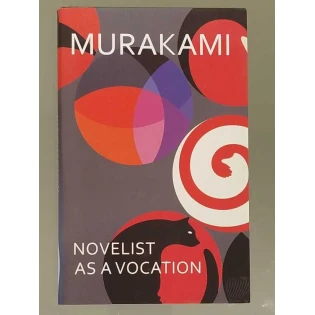 Haruki Murakami - Novelist as a Vocation