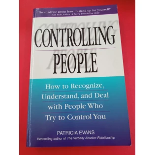 Patricia Evans - Controlling People - How to Recognize, Understand, and Deal with People Who Try to Control You