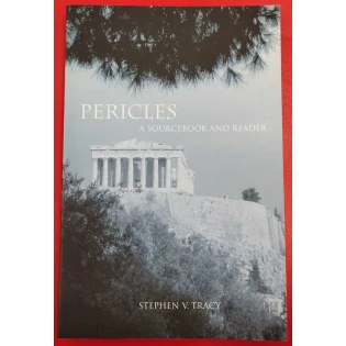 Stephen V. Tracy - Pericles - A Sourcebook and Reader