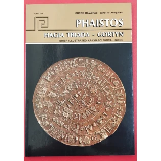 Costis Davaras - Phaistos - Hagia Triada - Gortyn: brief archaelogical guide