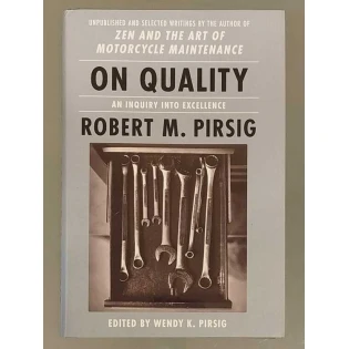 Robert M. Pirsig - On Quality