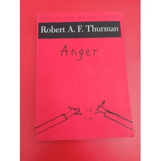 Robert A. F. Thurman - Anger - The Seven Deadly Sins