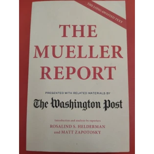Rosalind S. Helderman and Matt Zapotosky - The Mueller Report'