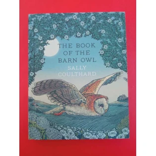 Sally Coulthard - The Book of the Barn Owl