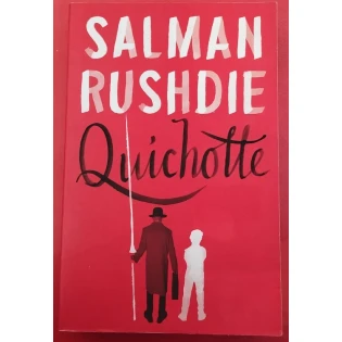 Salman Rushdie - Quichotte