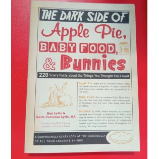 Ken Lytle & Katie Corcoran Lytle - The Dark Side of Apple Pie, Baby Food & Bunnies