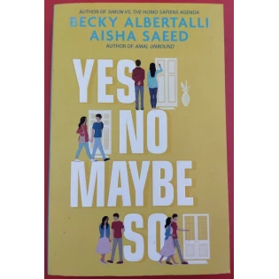 Becky Albertalli & Aisha Saeed - Yes No Maybe So