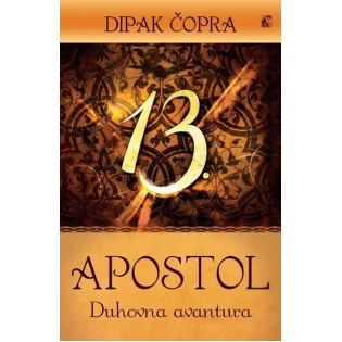 Dipak Čopra - 13. apostol: Duhovna avantura
