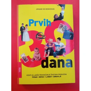 Ariane de Bonvoisin - Prvih 30 dana