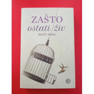Matt Haig - Zašto ostati živ
