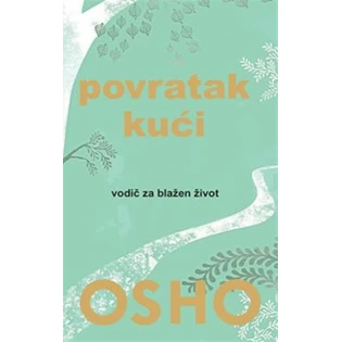 Osho -  Povratak kući